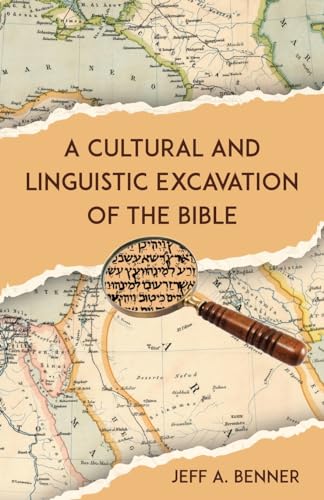 A Cultural and Linguistic Excavation of the Bible von Virtualbookworm.com Publishing